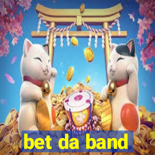 bet da band